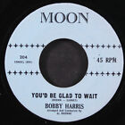 Bobby Harris: I Feel Like A Stranger / You' D Être Glad Pour Wait Moon 7 "