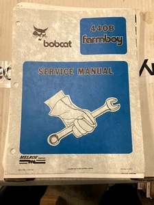 BOBCAT MELROSE 440B FARMBOY SKIDSTEER SERVICE MANUAL BOOK REPAIR - Picture 1 of 1
