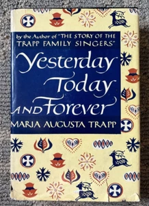 Yesterday, Today, and Forever Signed by Maria Trapp 1st Edition 5th Impression - Picture 1 of 11