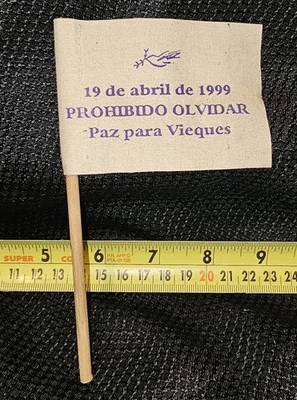  Banderin Paz Para Vieques,P. R.19 De Abril De 1999。 Prohibido Olvidar .Vintage. — 第 1/2 张图片