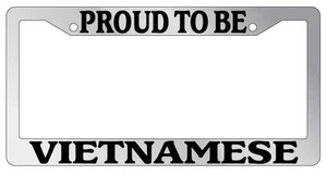 Chrome License Plate Frame Proud To Be Vietnamese Auto Accessory Novelty - Bild 1 von 1