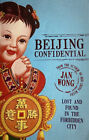 📗 BEIJING CONFIDENTIAL BY JAN WONG (PAPERBACK, 2008)