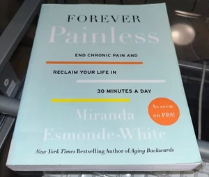 Forever Painless: End Chronic Pain and Reclaim Your Life in 30 Minutes A Day - Picture 1 of 1