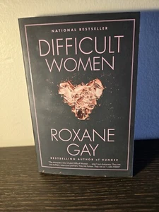 Difficult Women by Roxane Gay (2017, Trade Paperback) - Picture 1 of 3