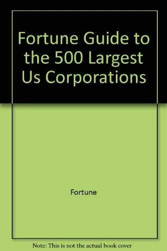 Fortune Guide to the 500 Largest U. S. Corporations [Paperback] Fortune; - Image 1 of 1