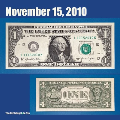 November 15, 2010 Birthday Anniversary $1 One Dollar Bill Serial Number 11152010 - Image 1 of 2