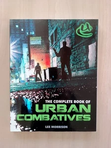 Complete Book of Urban Combatives By Lee Morrison - Street martial arts FREEP&P - Picture 1 of 3