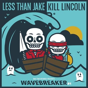 Less Than Jake / Kill Lincoln Wavebreaker (Vinyl) (US IMPORT) - Picture 1 of 2