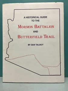 A Historical Guide to the Mormon Battalion and Butterfield Trail HC/DJ 1992 - Picture 1 of 12