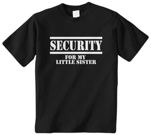Security For My Little Sister Kids Youth Boys Girls T-Shirt Tee Sibling Lil Sis - Picture 1 of 3