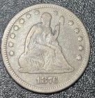 1876-P Seated Liberty Quarter 25C Ungraded 90% Silver Us Coin