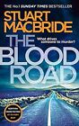 The Blood Road: Scottish crime fiction at its very best (Logan McRae, Book 11), 