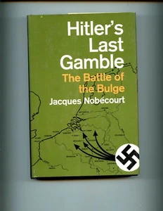 HITLER'S LAST GAMBLE : The Battle of the Bulge., J. Nobecourt, 2nd HBdj VG - Picture 1 of 2