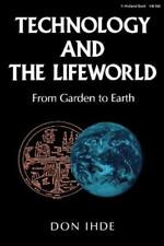Don Ihde Technology and the Lifeworld (Paperback) (UK IMPORT)