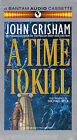 A TIME TO KILL - John Grisham (USA Cassette Audio Book) (Sld)