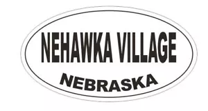 Nehawka Village Nebraska pegatina de parachoques o pegatina de casco D5335 ovalada - Imagen 1 de 1