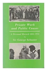Private Work and Public Causes: A Personal Record, 1881-1978 by Sir G. Schuster - Imagen 1 de 1