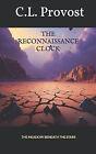 The Reconnaissance Clock: The Meadow Beneath The Stars By C L Provost - New C...