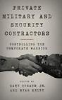 Private Military And Security Contractors Cont Schaub Kelty Hardcover And  