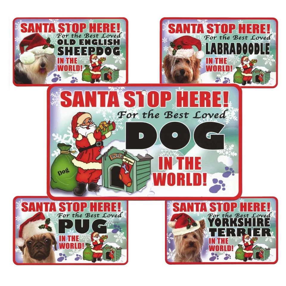 Santa Stop Here Sign - Best Loved Dog In The World - 39 Dog Breeds L-Y - Image 1 of 1
