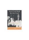 Your God Shall Be My God: Religio... by Romain, Jonathan A. Paperback / softback