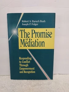The Promise of Mediation Responding to Conflict Through Empowerment Folger Bush - Picture 1 of 12