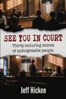 Jeff Hicken See You In Court (Paperback)