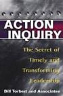 Action Inquiry: The Secret of Timely and Transforming Leadership - GOOD