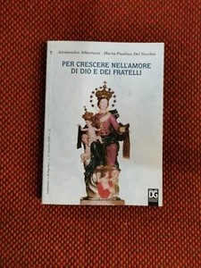 Per crescere nell'amore di Dio e dei fratelli 2006 Ed. Digigraf L1 /D ° - Picture 1 of 3
