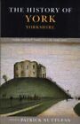 The History of York: From Earliest Times to the Year 2000 (Blackthor... Hardback