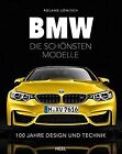 BMW - die schönsten Modelle: 100 Jahre Design und T... | Buch | Zustand sehr gut