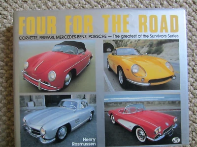 FOUR FOR THE ROAD  CORVETTE FERRARI MERCEDES-BENZ PORSCHE Book By Henry Ramussen - Image 1 of 2