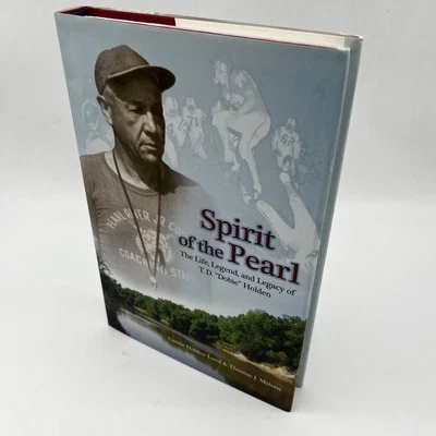 Spirit of the Pearl: The Life, Legend, and Legacy of T. D. “Dobie” Holden SIGNED Foto 1 de 4
