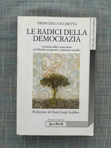 LE RADICI DELLA DEMOCRAZIA I PRINCIPI DELLA COSTITUZIONE F. OCCHETTA JACA BOOK - Picture 1 of 13