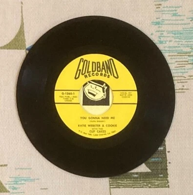 Katie Webster & Cookie with The Cup Cakes 45 You Gonna Need Me 1975 Goldband M- - Image 1 of 2