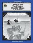 A Guide for Using The Witch of Blackbird Pond in the Classroom (Literatur - GOOD
