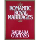 Romantic Royal Marriages Paperback Barbara Cartland