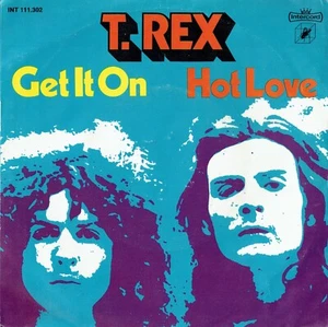 T. Rex – Get It On / Hot Love Intercord – 111.302 7 Vinyl German 1976 - Picture 1 of 2