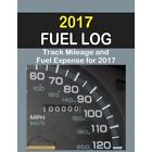 2017 Fuel Log: The 2017 Fuel Log Will Help Track Fuel M - Paperback NEW Ricks, V