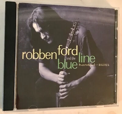 Robben Ford And The Blue Line Handful Of Blues CD 1995 Blues Jazz Funk - Image 1 of 4