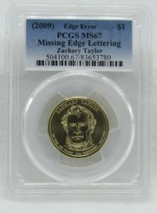 2009 US Dollar Zachary Taylor PCGS MS 67 Edge Error Missing Edge Lettering - Picture 1 of 2