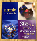 Einfach handgefertigt: 365 einfache Geschenke und Dekorationen, die Sie NEUES HARCOVER BUCH machen können