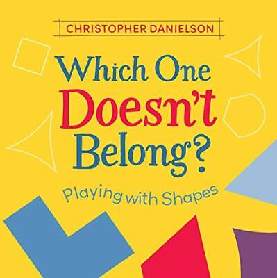 Which One Doesn't Belong?: Playing With Shapes By Christopher Danielson New Book • 8.66£