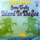 Chris Denning - Come To My Island In The Sea 7" Single Vinyl Scha