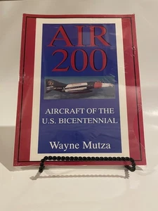 Air 200 Aircraft of the US Bicentennial by Wayne Mutza c. 1998 Paperback - Picture 1 of 4