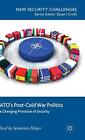 Natos Post-Cold War Politics (New Security Challenges), Mayer 9781137330291-,