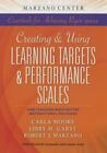 Creating And Using Learning Targets & Performance Scales: Howteachers Make Bett,