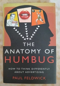 ANATOMY OF HUMBUG Think Differently About Advertising Feldwick Hardcover Book DJ - Picture 1 of 19
