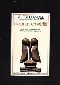 Dialog IN Wahrheit Christen Und Kommunisten IN Die Frankreich Heute Ancel - Picture 1 of 7