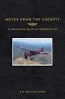 Notes From The Cockpit: A Mountain Pilot's Perspective by Williams, R.K. Dick, 